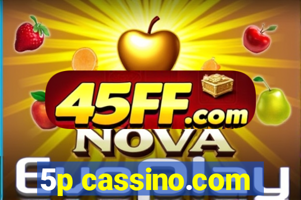 5p cassino.com